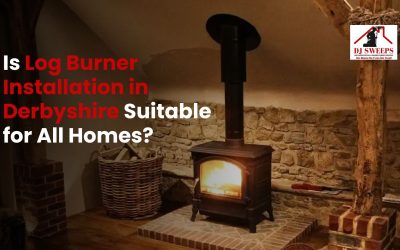 Is Log Burner Installation in Derbyshire Suitable for All Homes?